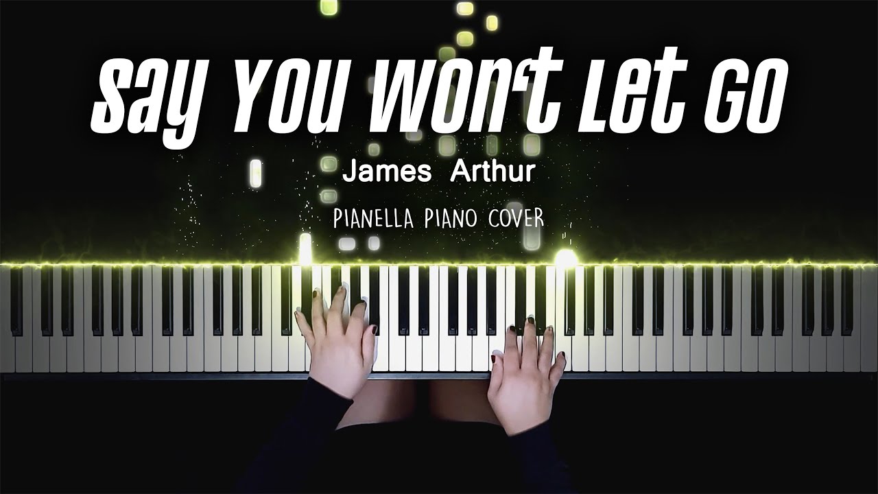 James Arthur - Say You Won’t Let Go | Piano Cover by Pianella Piano