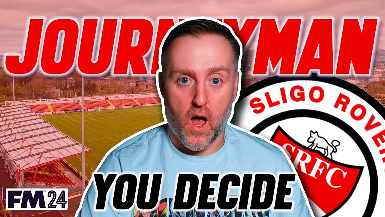 CAN WE SLIGO AND WIN? - You Decide Journeyman FM24