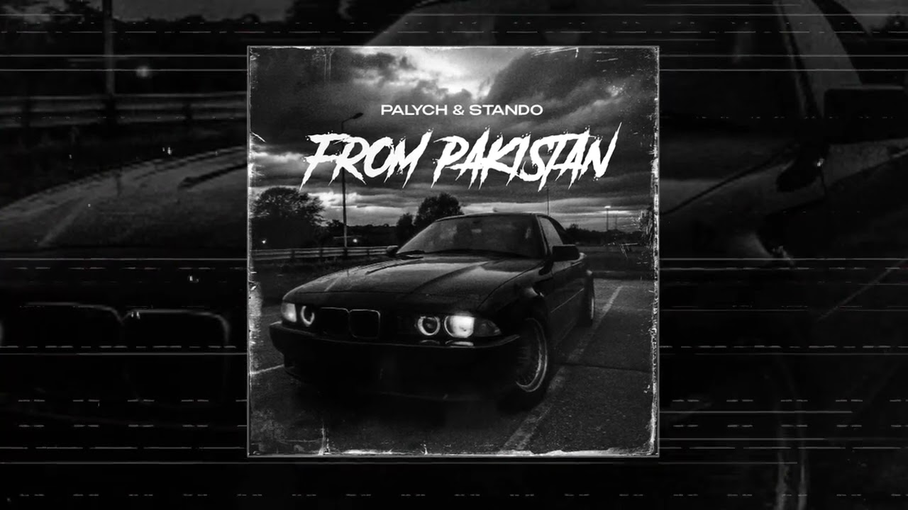 PALYCH, Stando - From Pakistan (Официальная премьера трека)
