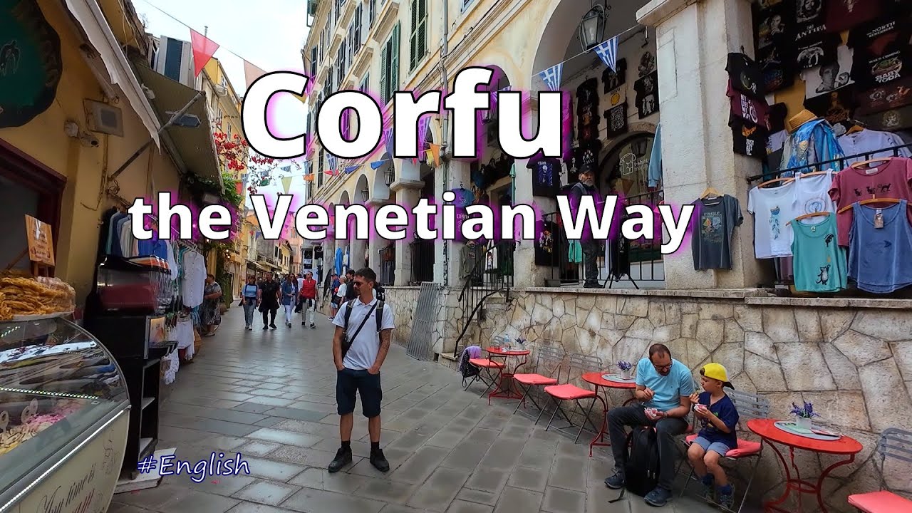 Exploring Corfu Old Town Greece 🇬🇷  : The Venetians