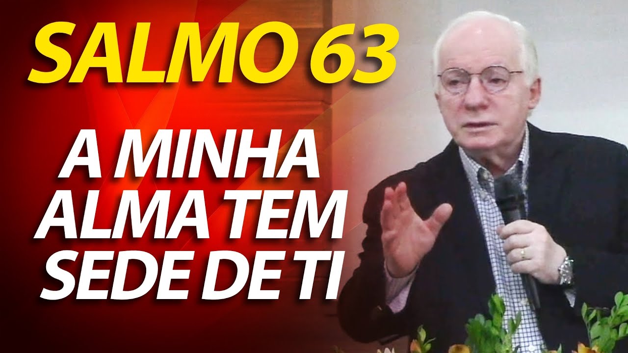 Pregação sobre o Salmo 63 | A minha alma tem sede de ti | Pastor Paulo Seabra