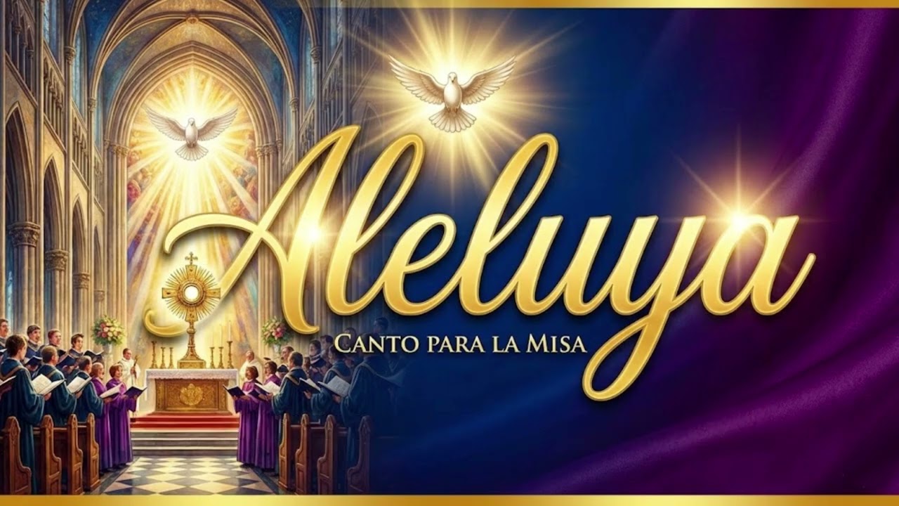 Aleluya – Canto de Aclamación al Evangelio