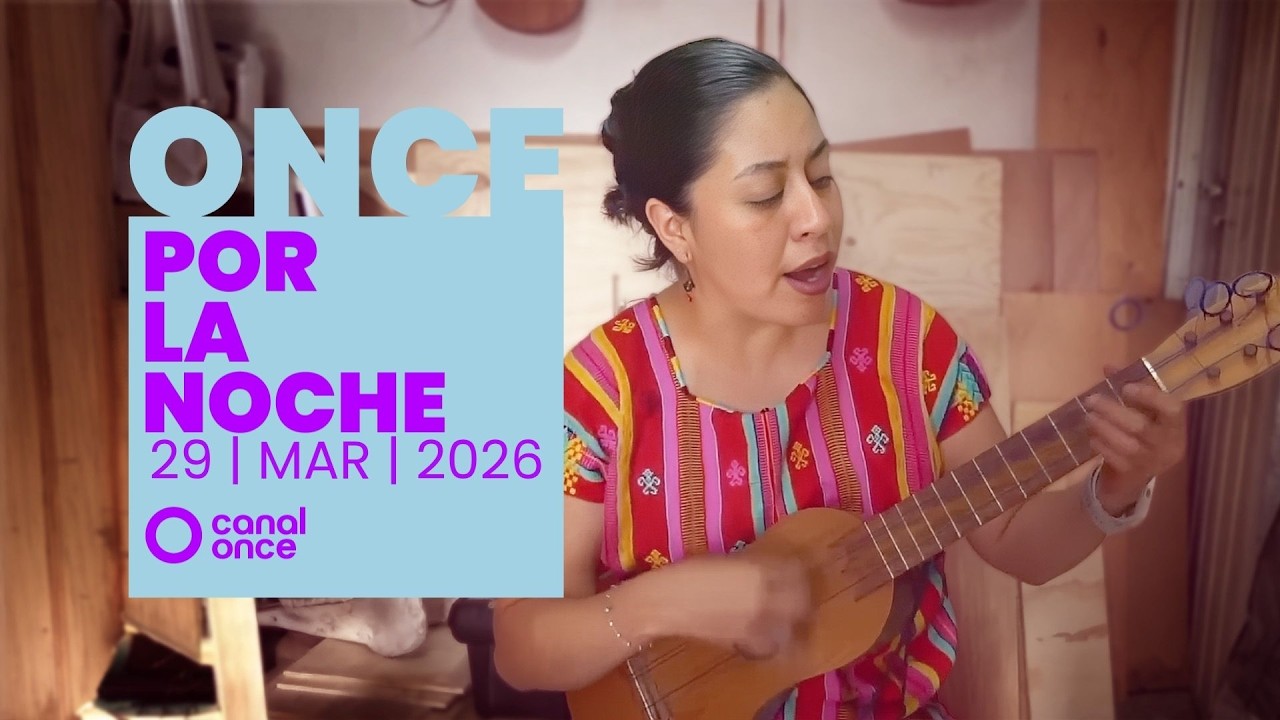 Once por la noche (29/03/2026)