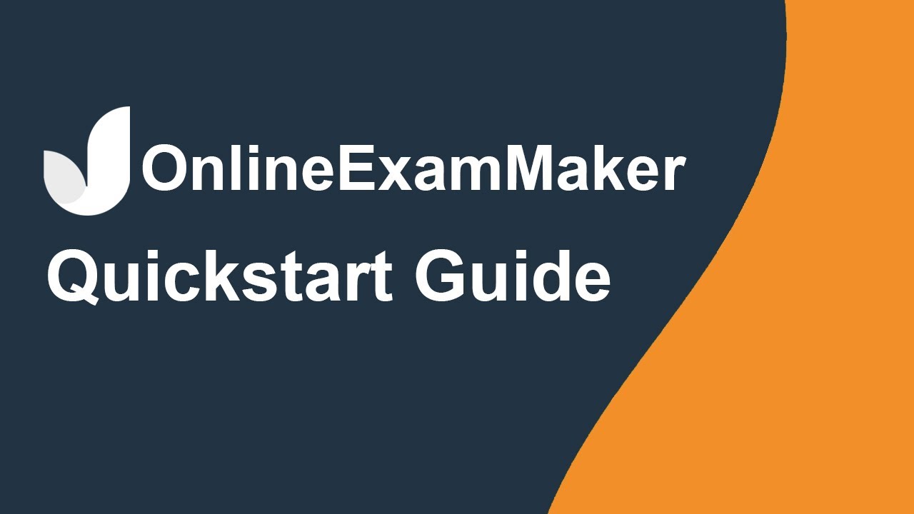 OnlineExamMaker Quickstart Guide: 4 Steps to Create A Successful Online Exam (Old Version)