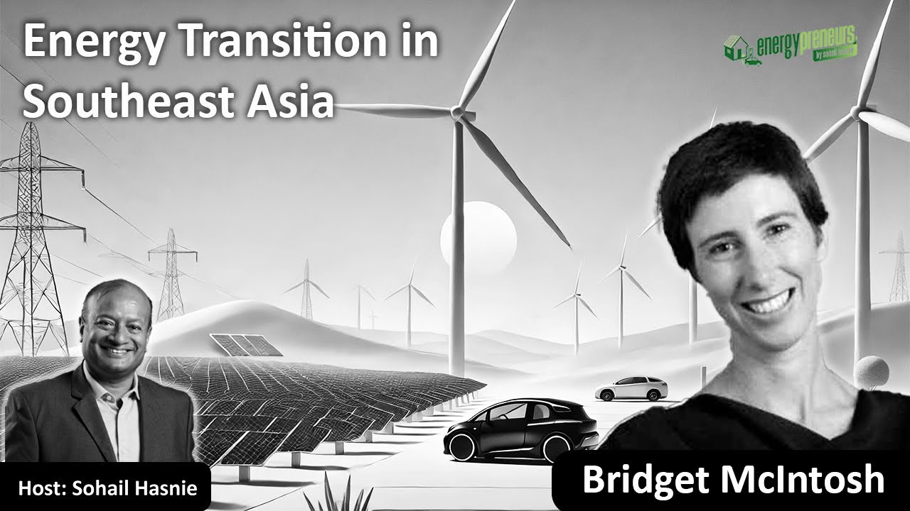 Energy Transition in Southeast Asia (Ep-168)