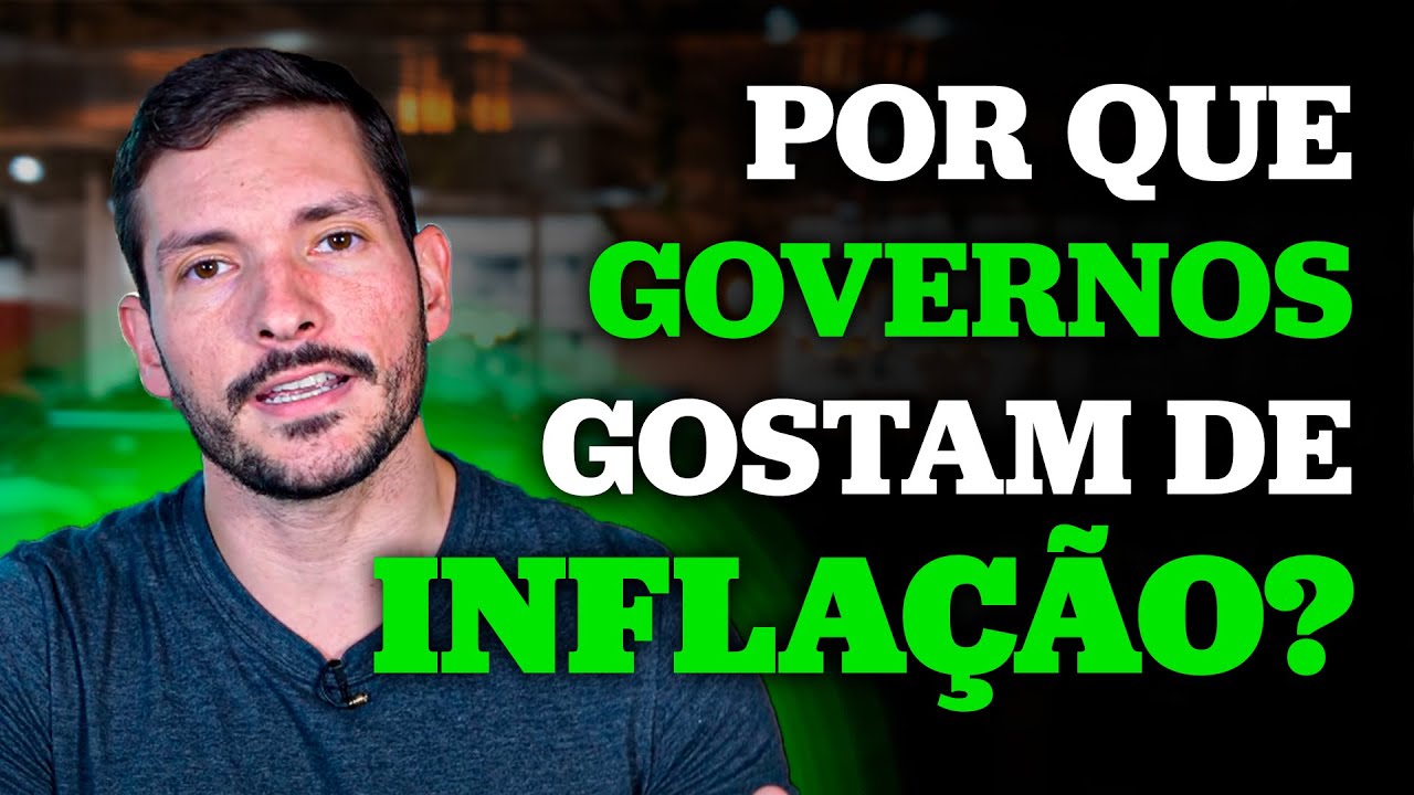 POR QUE OS GOVERNOS GOSTAM TANTO DE INFLAÇÃO? | 6 MOTIVOS