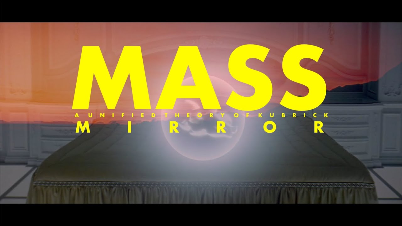 3 Techniques for Understanding Every Stanley Kubrick Film: MASS MIRROR
