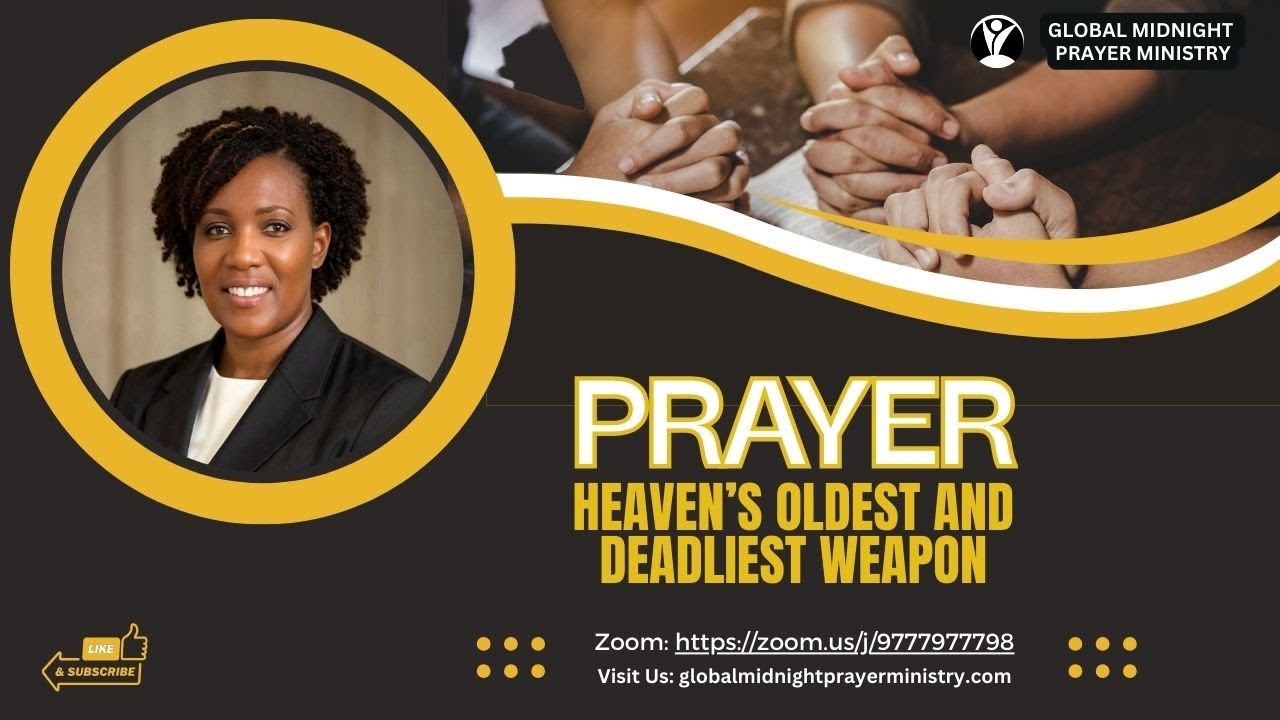 “Prayer: Heaven’s Oldest and Most Powerful Weapon.”