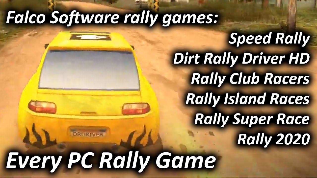 Falco Software - 7 rally games inc. Dirt Rally Driver HD (2014-2020) - Every PC Rally Game