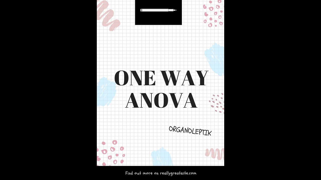 ONE WAY ANOVA | uji organoleptik | uji sensoris