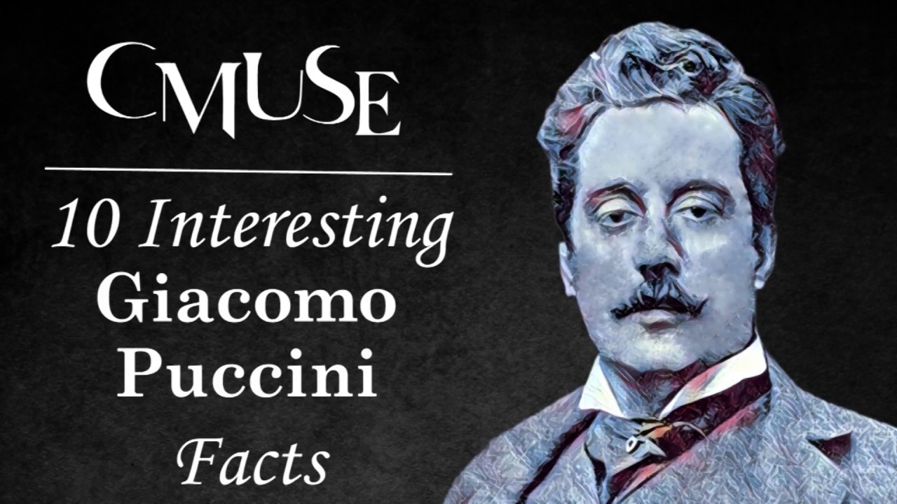 10 Interesting Giacomo Puccini Facts