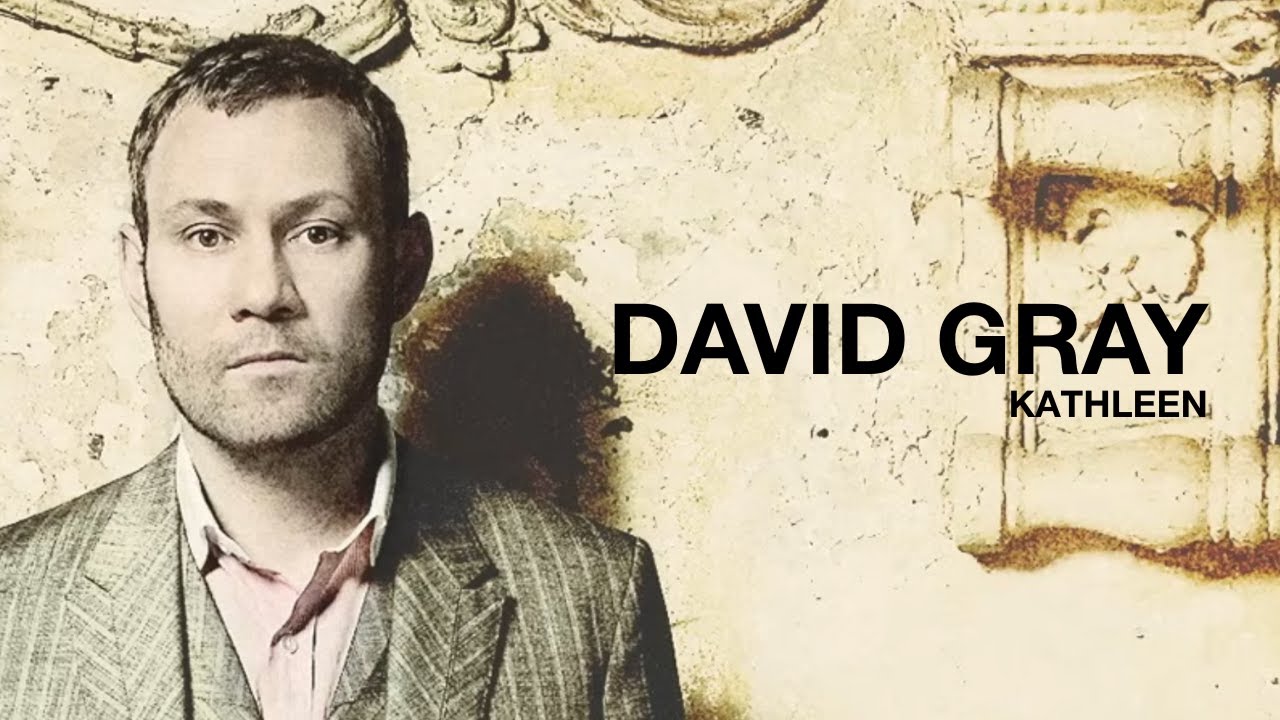 DAVID GRAY - Kathleen (Official Audio)