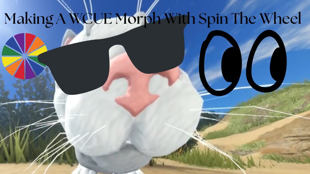 🎨Making A WCUE Morph With Spin The Wheel 🎨