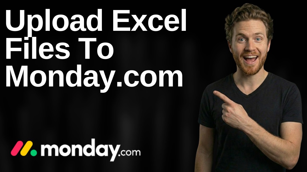 How To Upload Excel Files To Monday.com (2026 Easy Guide)