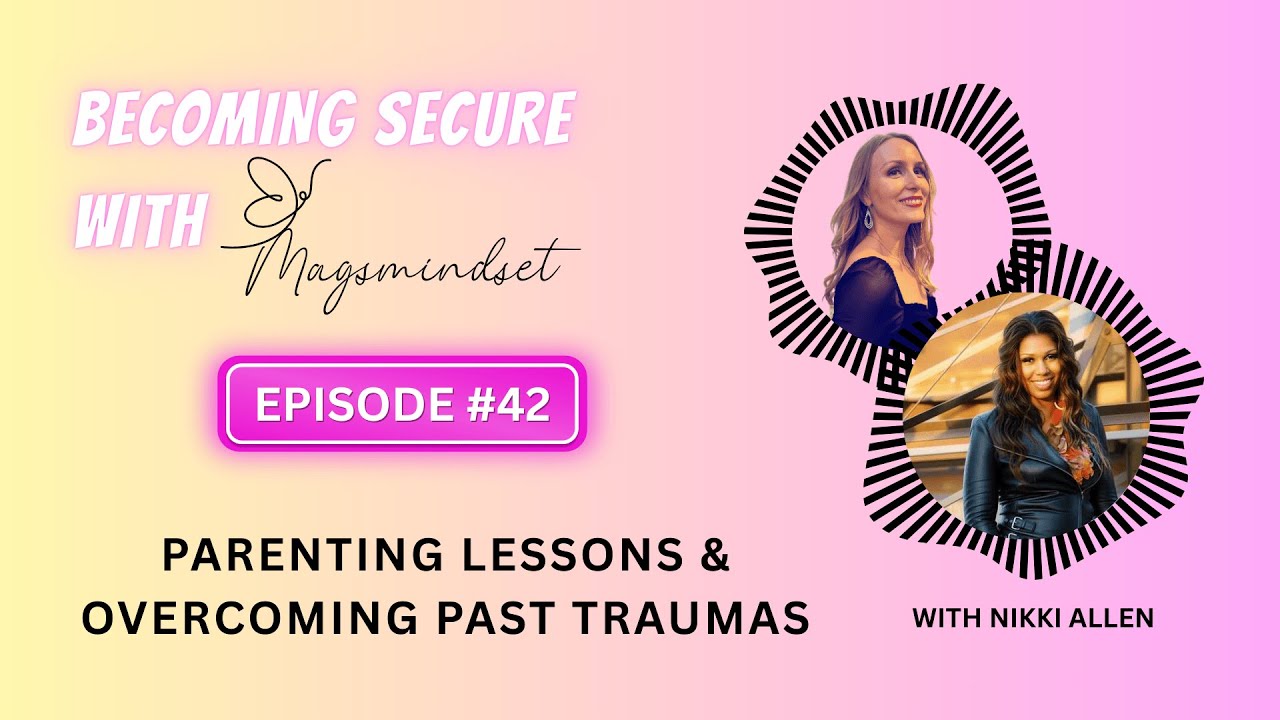 #42 Parenting Lessons & Overcoming Past Traumas | Nikki Allen's Journey