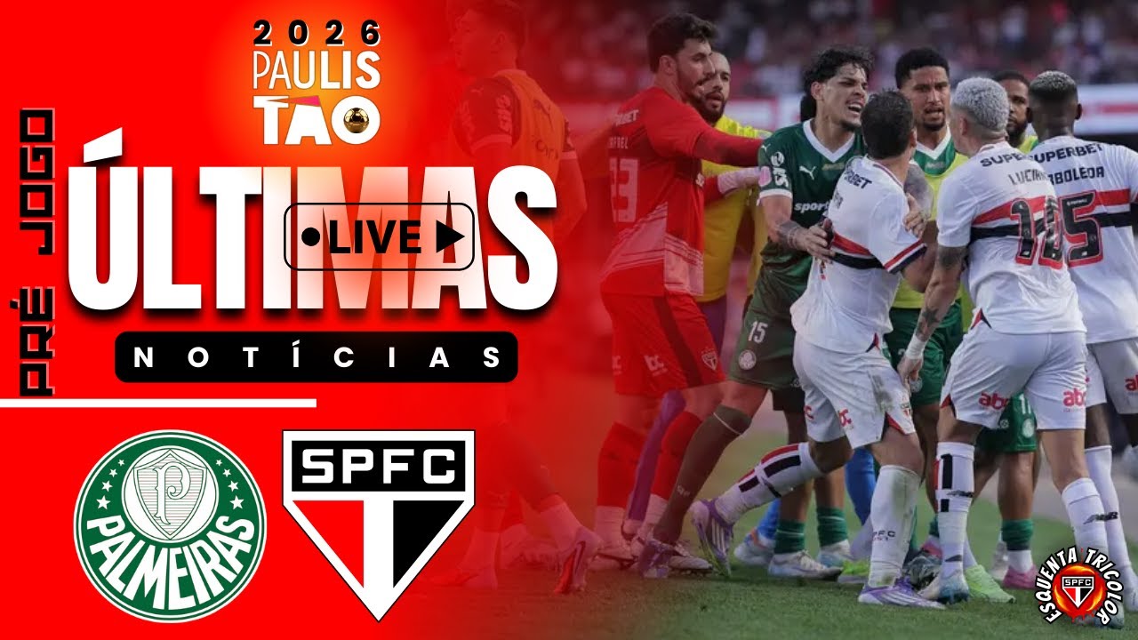 AO VIVO | PRÉ JOGO! PALMEIRAS x SÃO PAULO | PAULISTÃO 2026