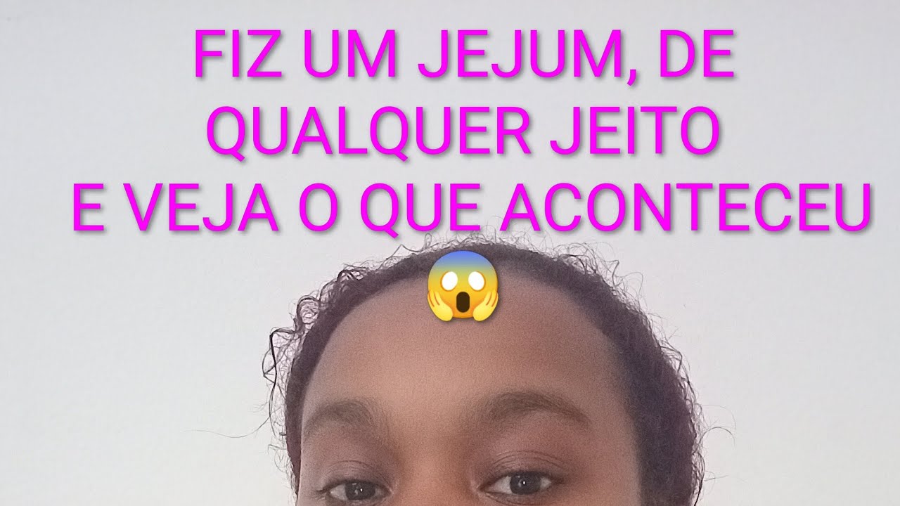 Fiz um jejum de qualquer jeito e veja o que aconteceu 😱😱