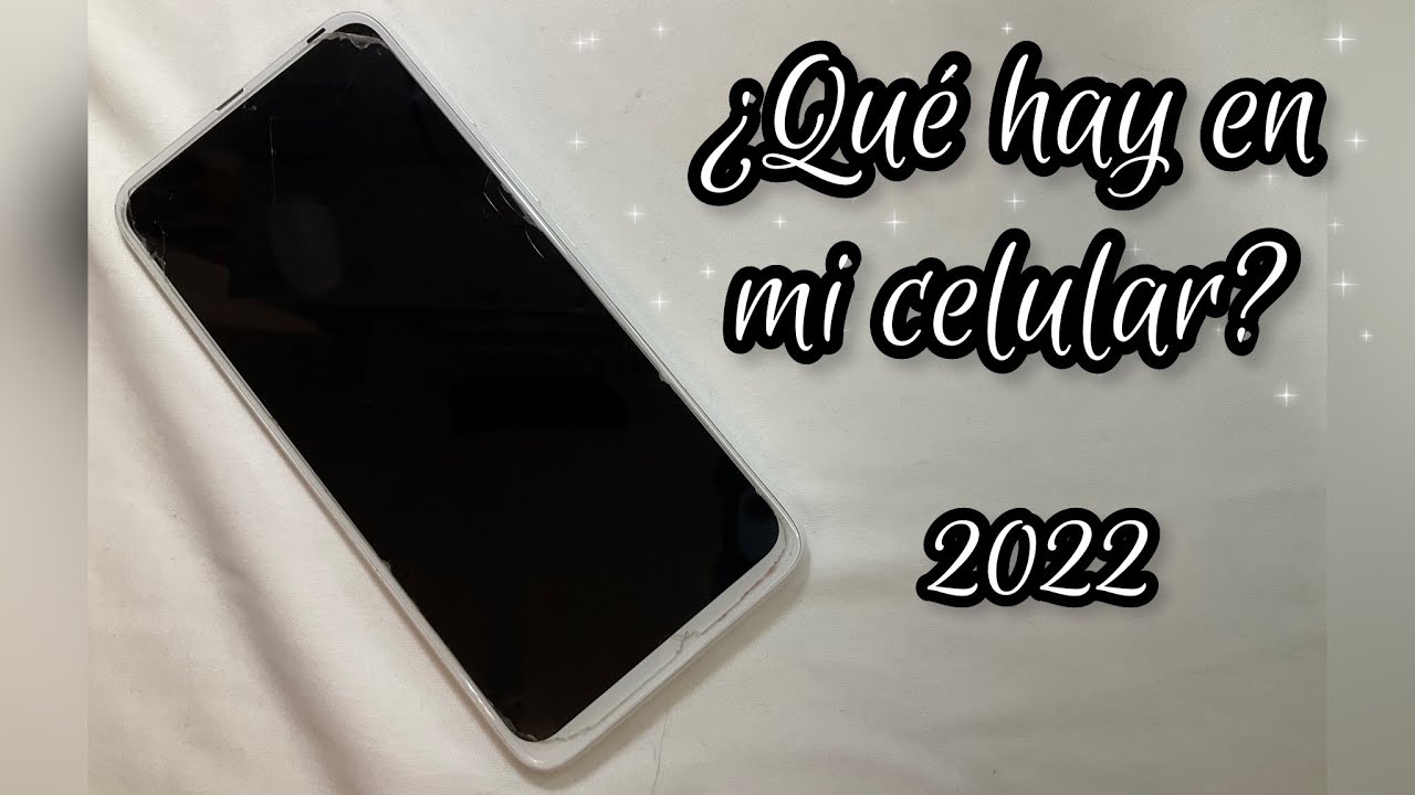 🌸¿Que hay en mi celular? 2022 Android 🌸 ｡◕‿◕｡