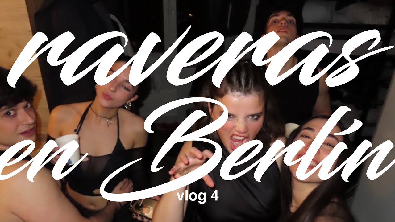 raveras máximas en Berlín | vlog Erasmus 4