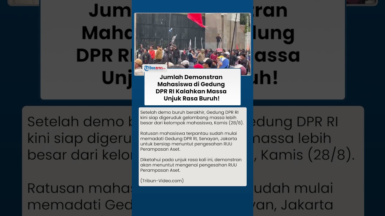 Massa Demo Mahasiswa Kalahkan Buruh! Geruduk Gedung DPR RI Tuntut Pengesahan RUU Perampasan Aset