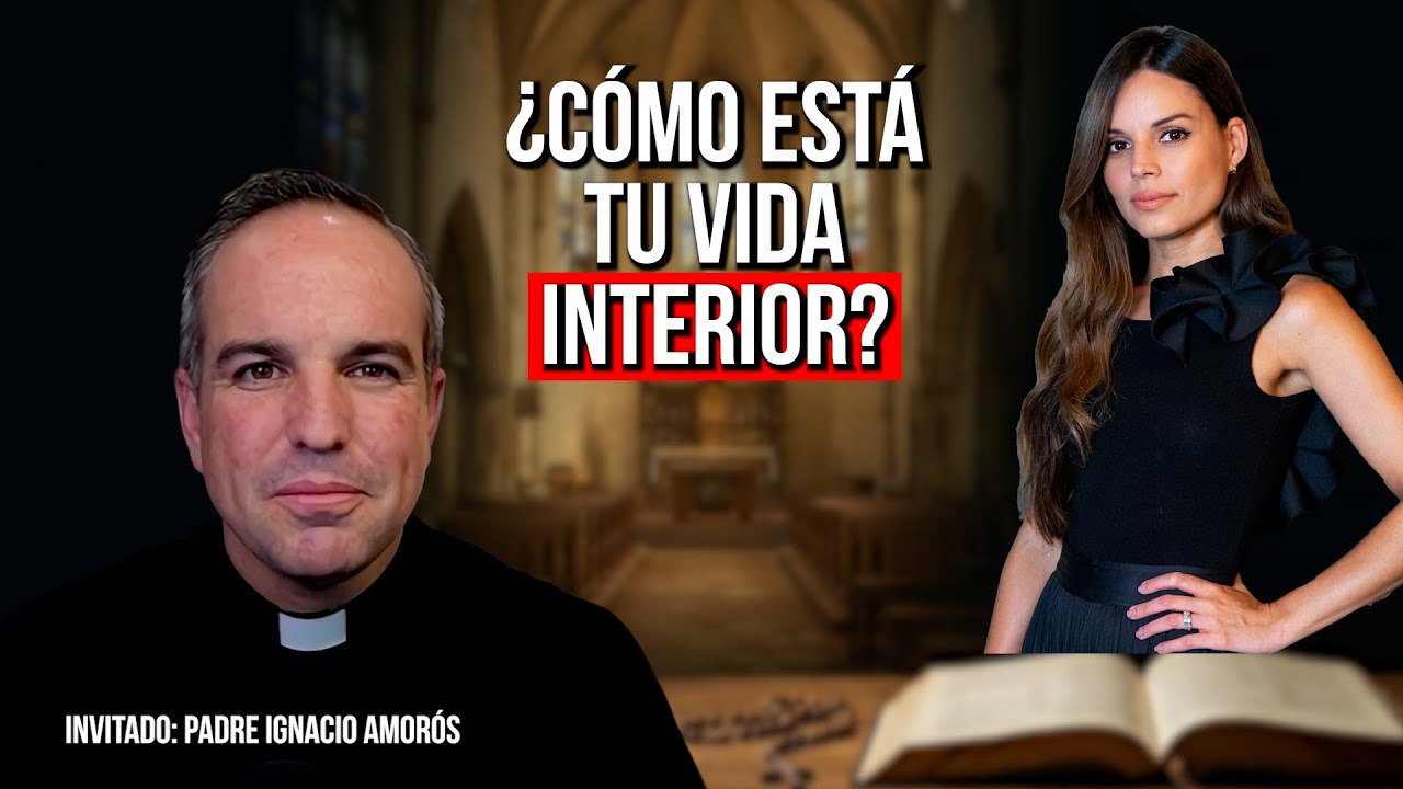 Mucho ruido, poca vida interior: &iquest;qu&eacute; est&aacute; pasando con nuestra alma? | Padre Ignacio Amor&oacute;s.
