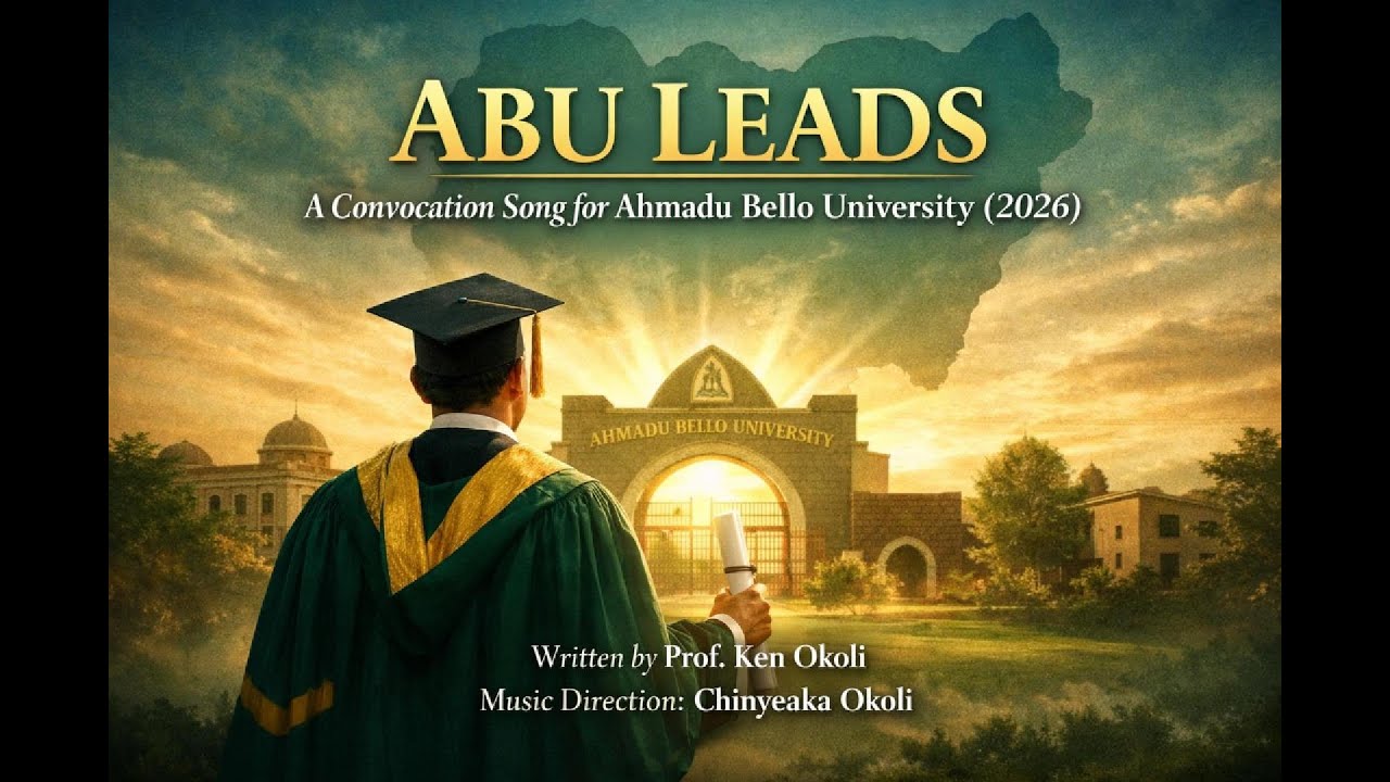ABU LEADS - A Convocational Song for Ahmadu Bello University (2026)