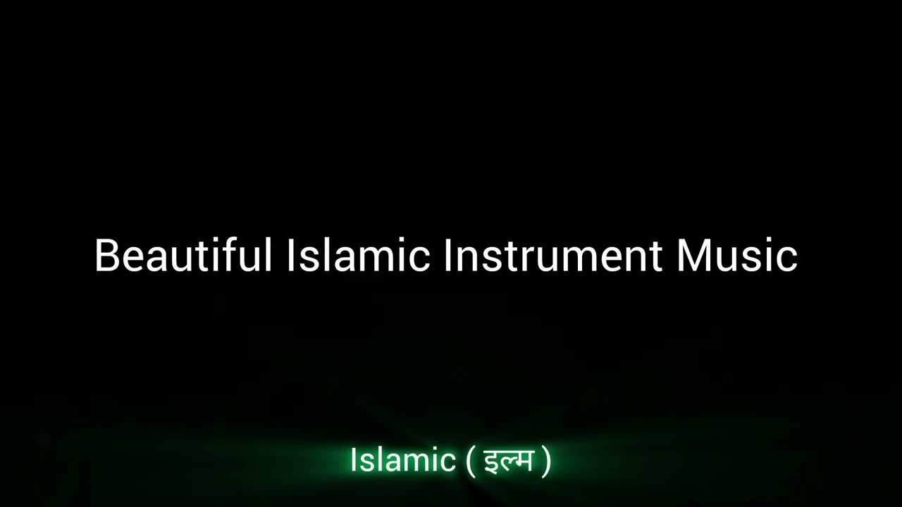 Beautiful Islamic Instrument Music 