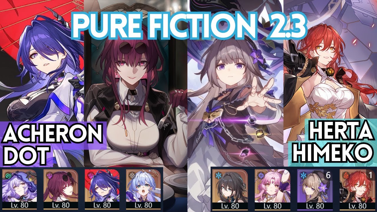 Acheron E0S1 DOT & Herta x Himeko FUA Pure Fiction 4 2.3 Full Stars | Honkai Star Rail 2.3 | PF 2.3