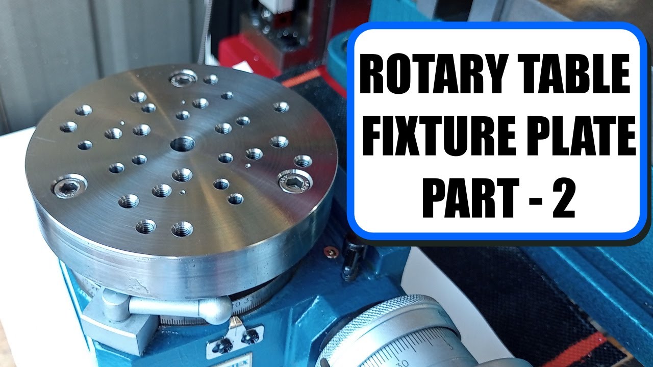 Rotary Table Fixture Plate - Part 2