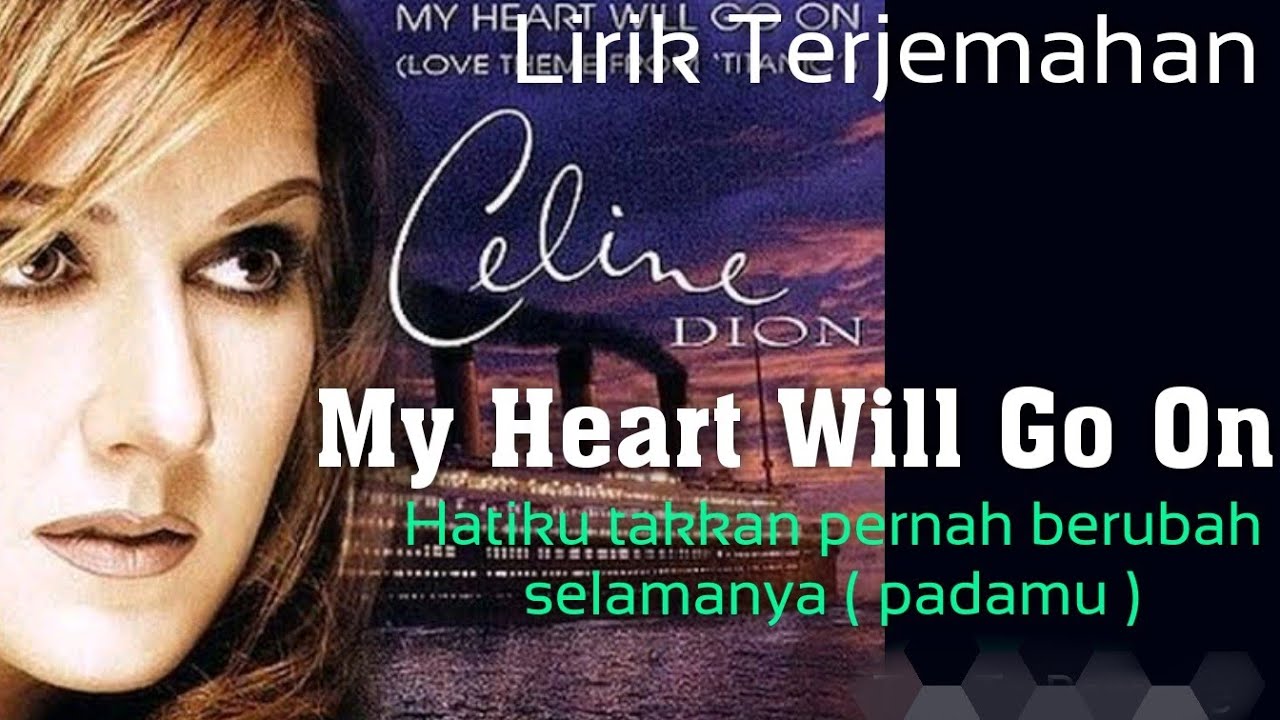 Celine Dion - My Heart Will Go On - Lyrics dan Terjemahan