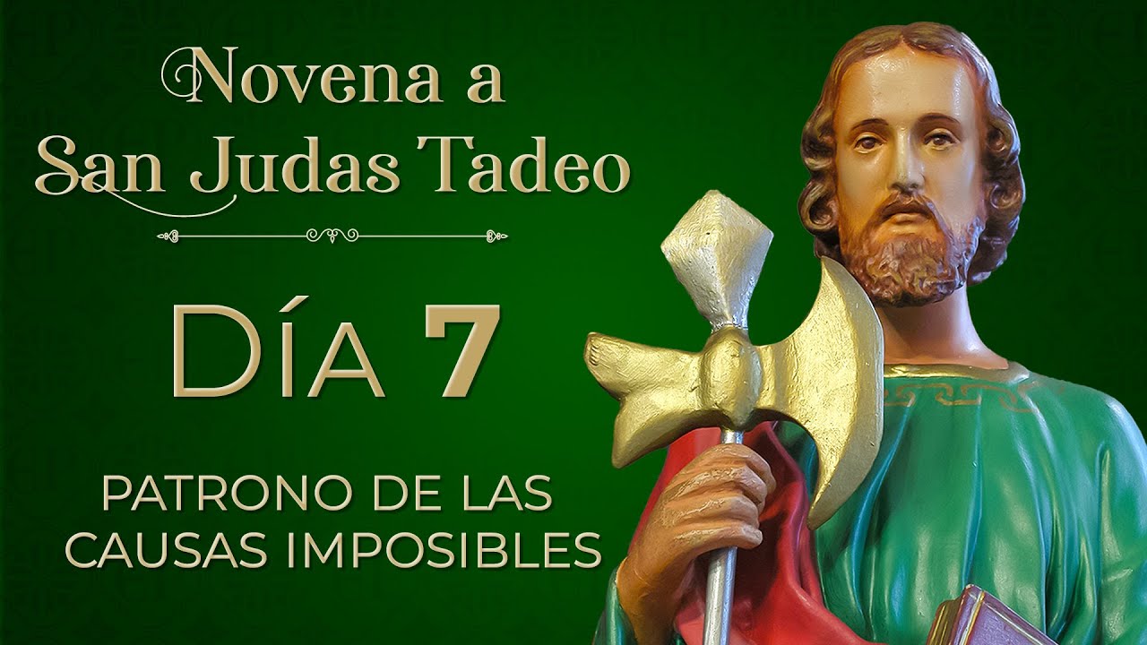Novena a San Judas Tadeo Apóstol -  Día 7 | Patrono de las Causas imposibles  #novena