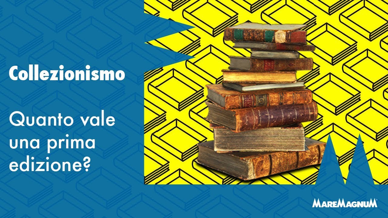 Collezionismo – Quanto vale una prima edizione?