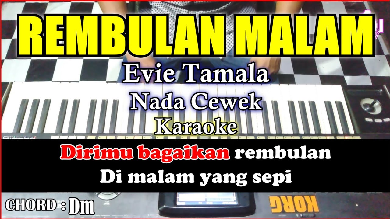 REMBULAN MALAM Karaoke Evie tamala | Korg Pa3x (Chord&Lirik) Nada cewek