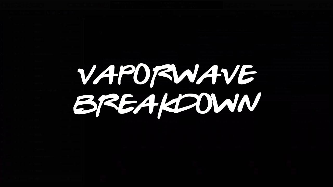 [breakdown] VAPORWAVE