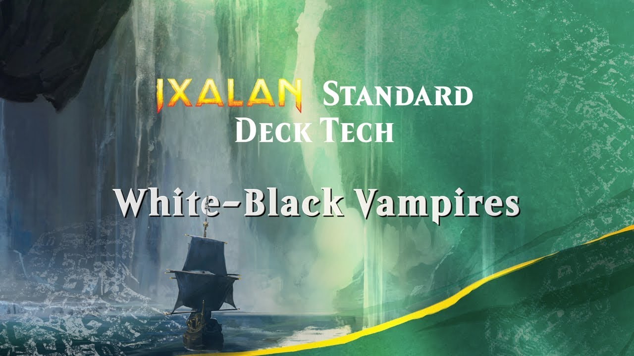 Ixalan Standard Deck Tech: White-Black Vampires