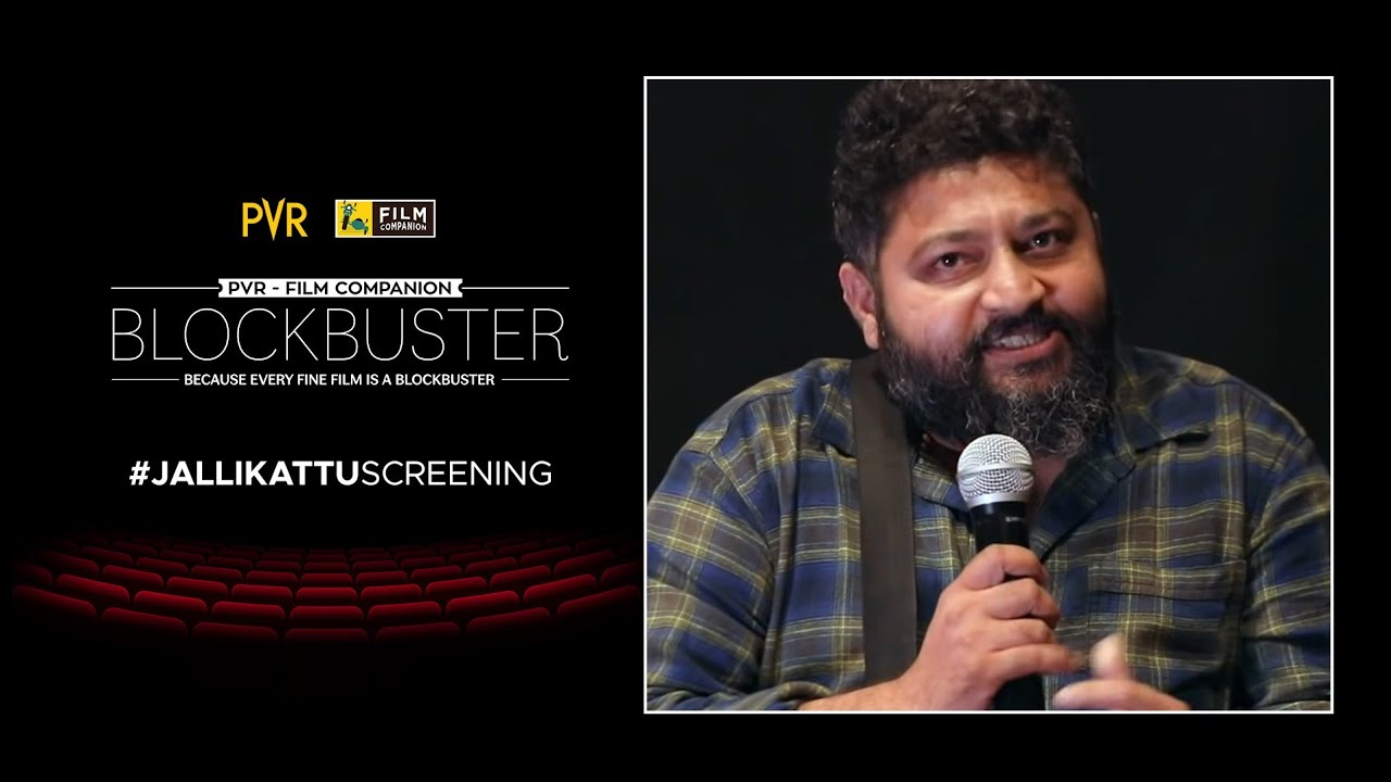 Lijo Jose Pellissery Interview | Anupama Chopra | Jallikattu | PVR-FC Blockbuster | Film Companion