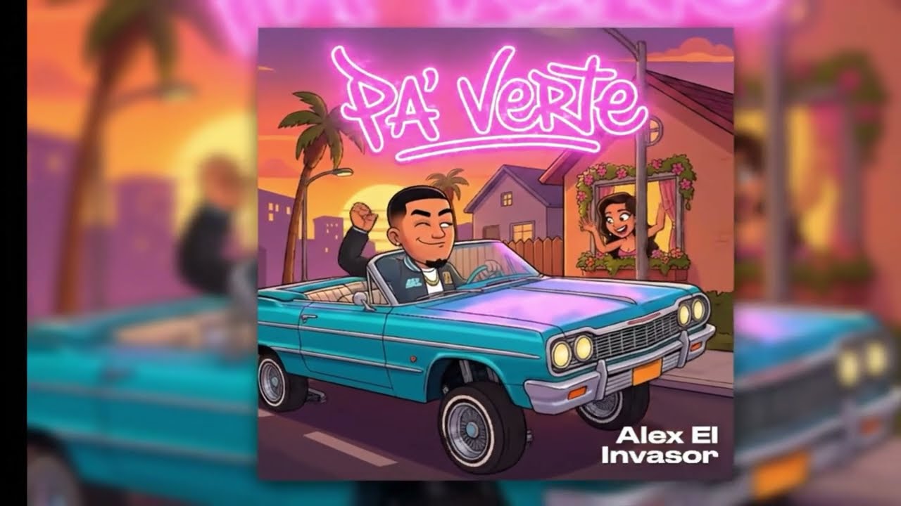 Pa Verte - Alex El Invasor