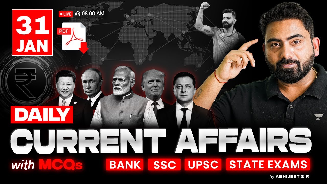31 January 2025 Current Affairs | Daily Current Affairs | Current Affairs Today by Abhijeet Sir
