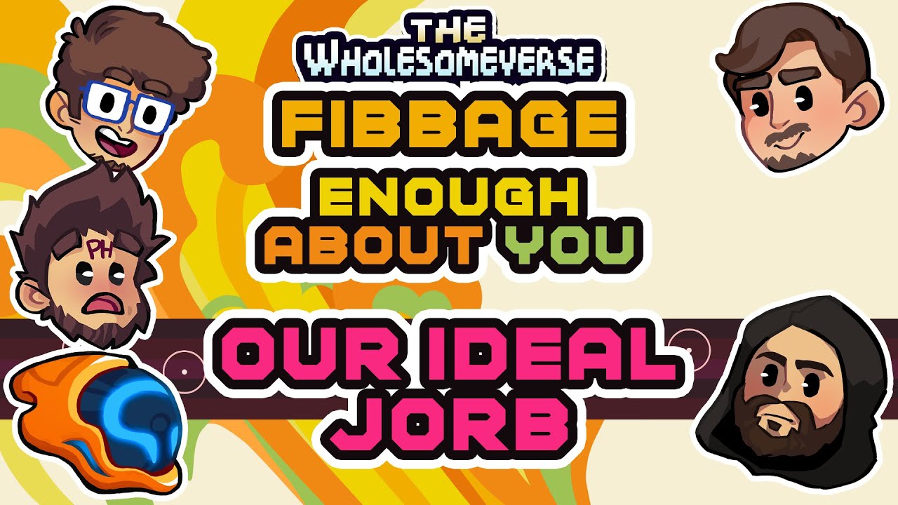 What Is Our Ideal Jorb? - Fibbage: Enough About You [Wholesomeverse Live]