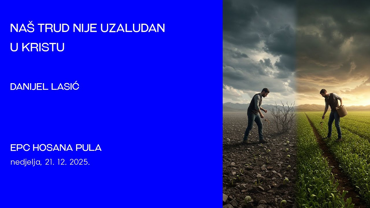 Naš trud nije uzaludan u Kristu (Danijel Lasić)