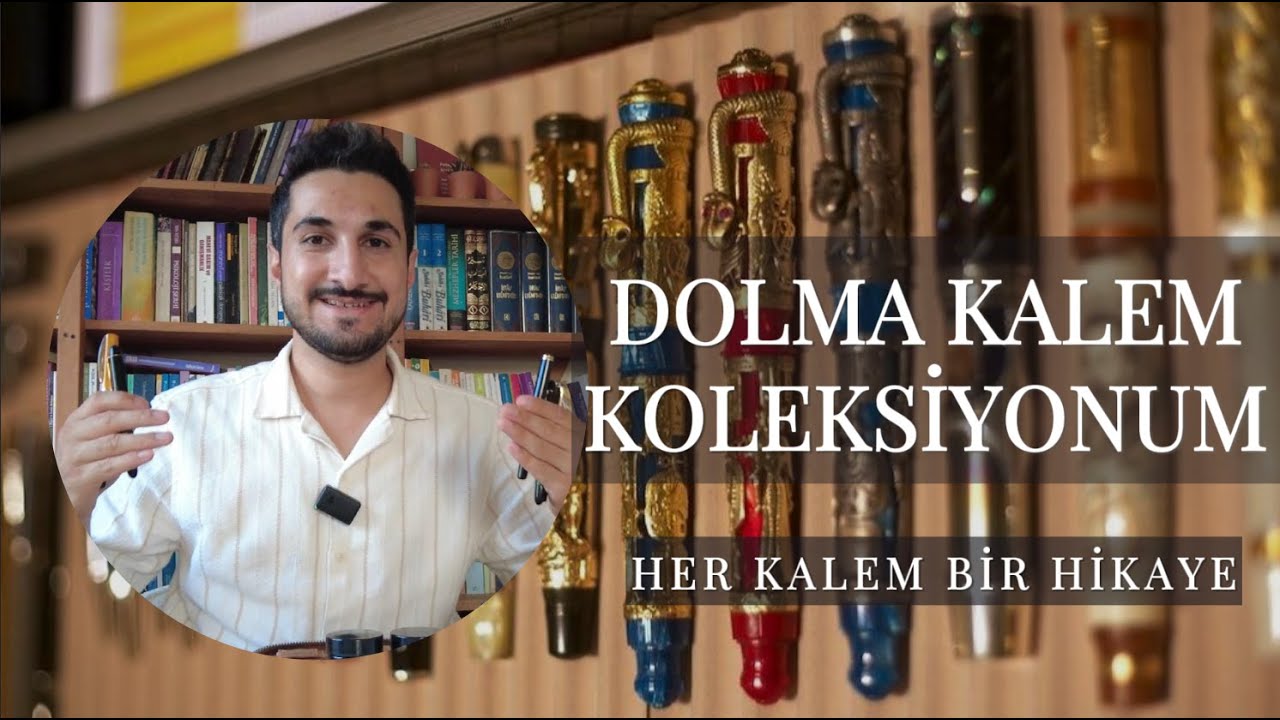 Dolma Kalem Koleksiyonum - Favori Kalemlerim! - Dolma Kalem Merakım Nasıl Başladı?