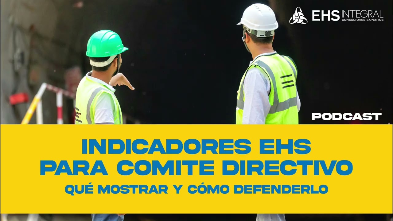 Indicadores EHS para comité directivo: muestra lo que realmente importa.