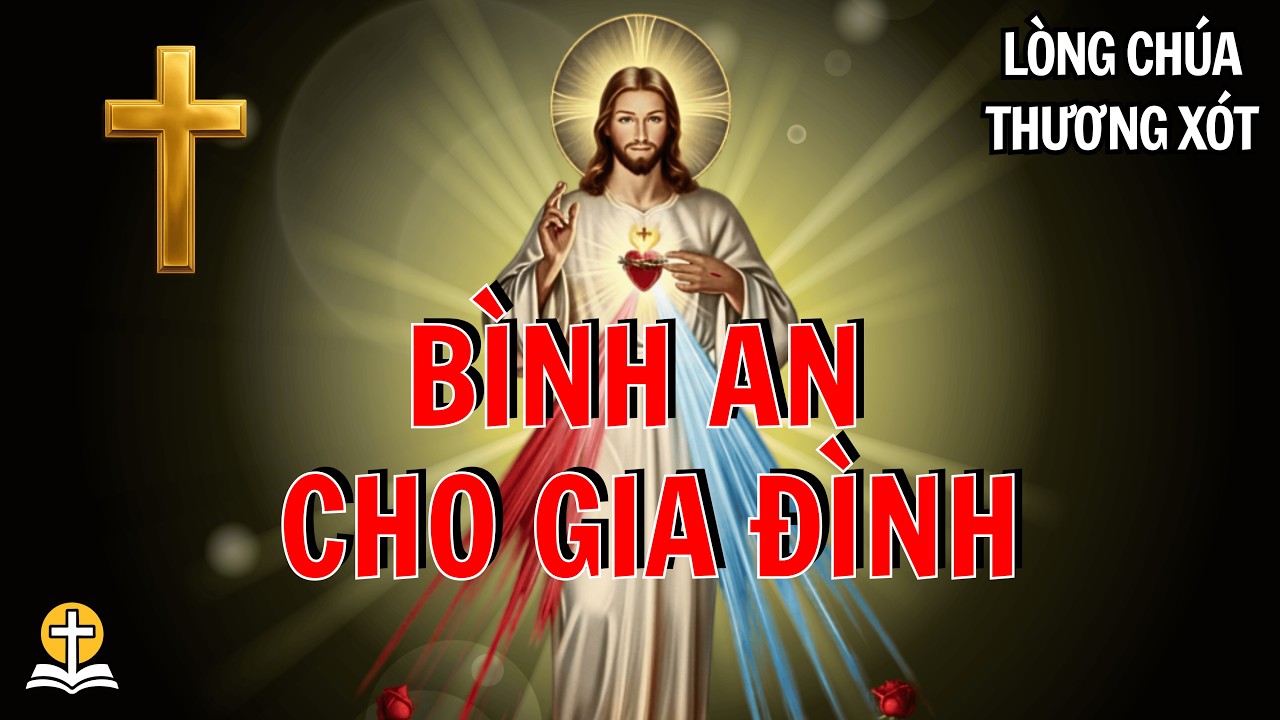 Lòng Chúa Thương Xót | Cầu Cho Gia Đình Bình An và Hiệp Nhất