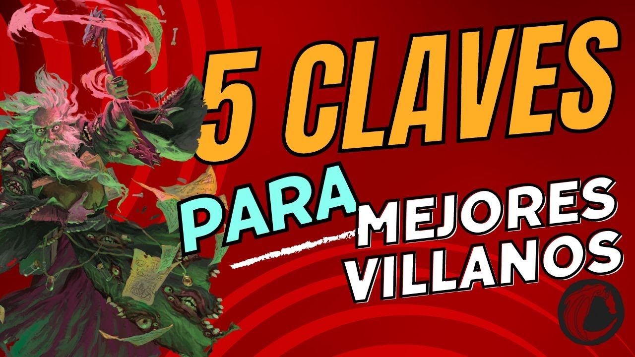 Creando Villanos para tus juegos de rol // Creación de Mundos