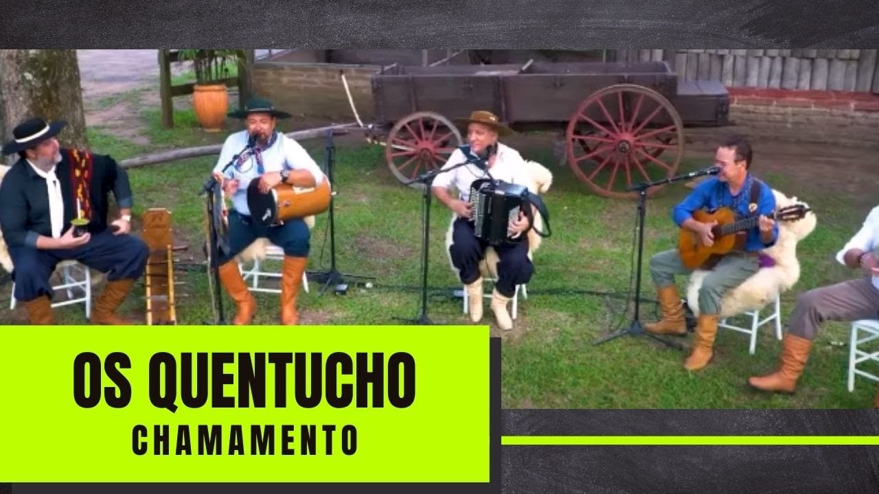 CHAMAMENTO - Os Quentucho (Programa De Campo e Alma)