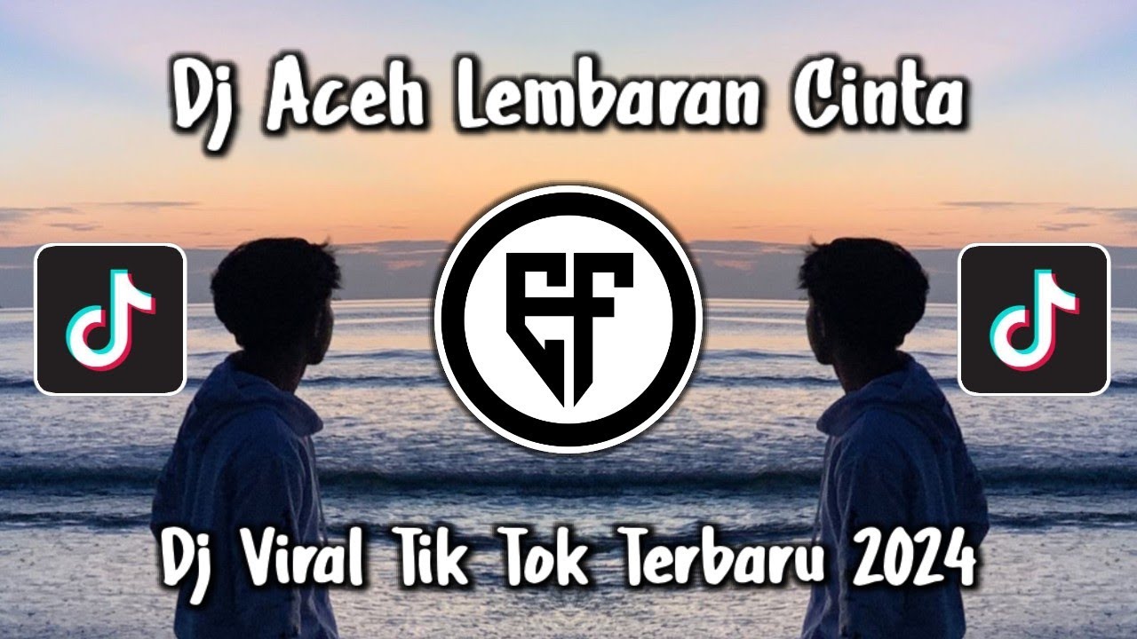 DJ ACEH LEMBARAN CINTA TERBARU DJ LEMBARAN CINTA FULL BASS VIRAL TIK TOK 2024