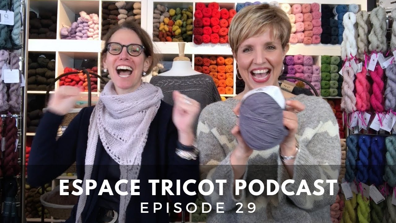 Espace Tricot Podcast - Episode 29