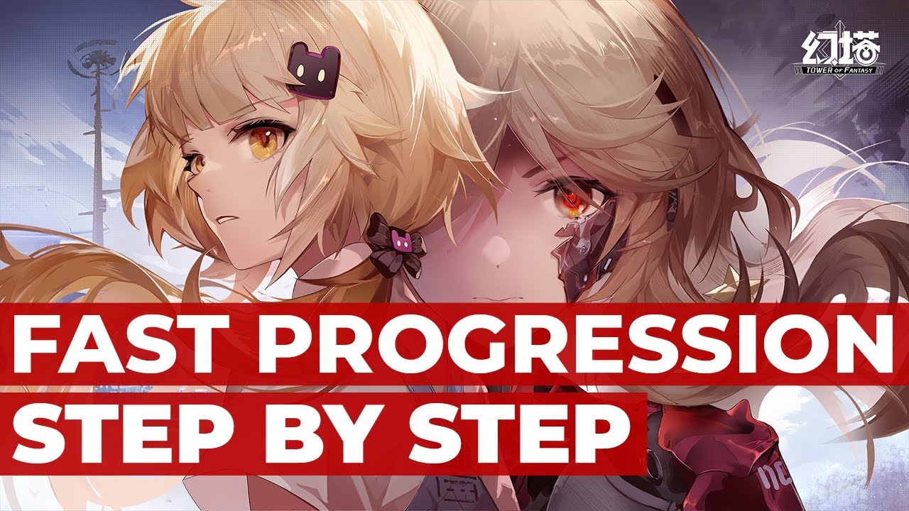 Tower of Fantasy Beginner Fast Progression Guide (Week 1) (Step-By-Step)