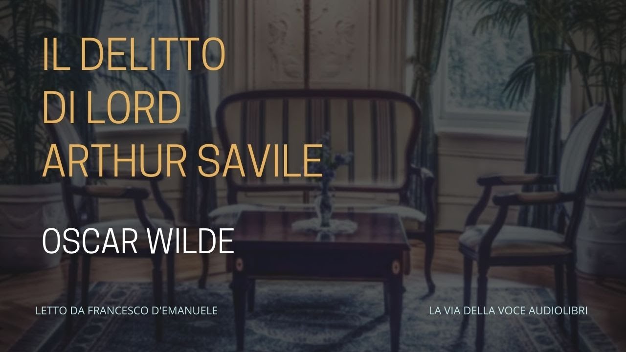 Il delitto di lord Arthur Savile - Oscar Wilde