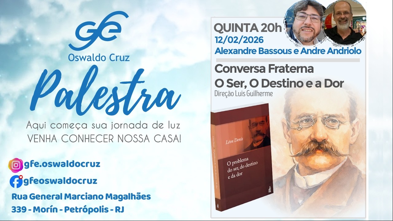 Conversa Fraterna: O ser, O Destino e a Dor  - Alexandre Bassous e André Andriolo - 12/02/2026